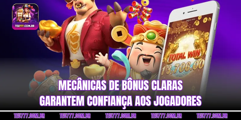 Mecânicas de bônus claras garantem confiança aos jogadores