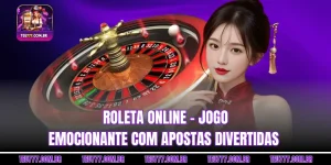 Roleta online - jogo emocionante com apostas divertidas