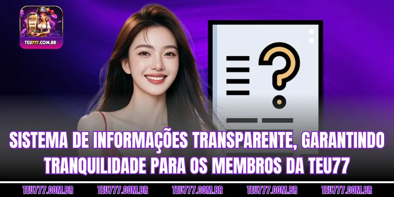 Sistema de informações transparente, garantindo tranquilidade para os membros da TEU77